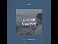 Download Lagu Park Jeongwoo - is it still beautiful? (audio) | CC for lyrics and translation