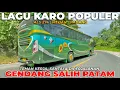 Download Lagu LAGU KARO GENDANG SALIH POPULER COCOK UNTUK DIPERJALANAN TEMAN SANTAI \u0026 TEMAN KERJA | ALS 274 PADANG