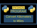 Python Program to Convert Kilometers to Miles Python Programming Python tutorial