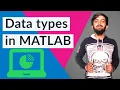 MATLAB Tutorial for Beginners Data types in MATLAB Data types