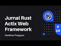 Jurnal Rust Actix Web Framework Main Authentication Pengguna Sederhana