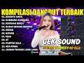 Lagu KOMPILASI DANGDUT TERBAIK - BIRUNYA CINTA - KUMBANG KUMBANG - RINTIHAN RINDU - ADELLA FULL ALBUM
