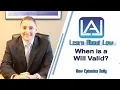 What Makes a Will Valid Learn About Law