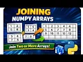 Join Two Or More NumPy Arrays what is Concatenate Method EnhanceCodeLearning