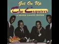 Get On Up - The Esquires