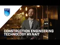 Study Construction Engineering Technology at NAIT
