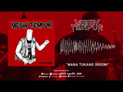 Download MP3 Mesin Tempur - Mana Tukang Indomi (Official Audio)