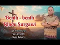 Lagu BENIH - BENIH RINDU SURGAWI || Cipt: Vincent Taran /Voc: Jerry BTN.