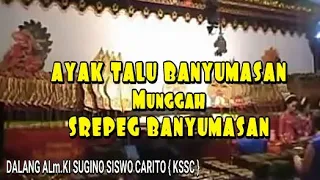 Download PATALON AYAK SOLO.AYAK TALU BANYUMASAN Munggah SREPEG BANYUMASAN || KI SUGINO SISWO CARITO { KSSC } MP3