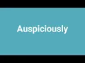 Auspiciously Meaning and Pronunciation