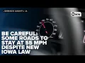 Some Iowa roads could stay at 55 mph despite new speed limit law