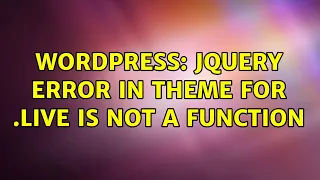Wordpress JQuery Error in theme for live is not a function