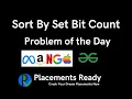 Sort by Set Bit Count Problem of the day GeeksForGeeks