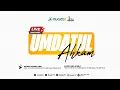 🔴 [LIVE] UMDATUL AHKAM | UST. IQBAL BIN JALAL AL ATSARY