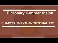 Dictionary Comprehension Python tutorial 137