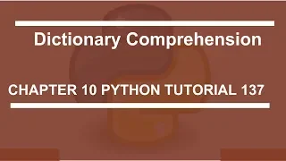 Dictionary Comprehension Python tutorial 137