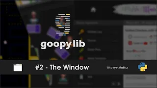 Graphical Python Programming with Goopylib - The Window