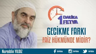 Gecikme farkı faiz hükmünde midir?