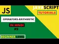 JavaScript tutorials for beginners in Hindi 2021 Operators Arithmetic Operators