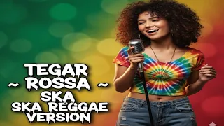 tegar rossa ska reggae cover version 