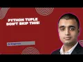 Python Tuple Explained in 10 Minutes Immutable Data Type Made Easy