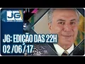 Lagu Jornal da Gazeta -  Edição das 10 -  02/06/2017