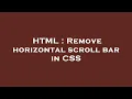 HTML Remove horizontal scroll bar in CSS
