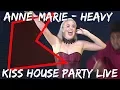 Lagu Anne-Marie - Heavy (LIVE) | KISS House Party