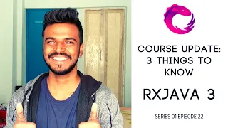 Course Update RxJava3 - 3 things to know
