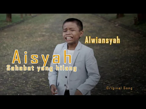 Download MP3 Alwiansyah - Aisyah Sahabat Yang Hilang  (Official Video klip)