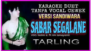 Download KAROKE DUET SABAR SEGALANE TANPA VOCAL CEWEK TARLING CIREBONAN MP3