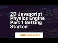 2d javascript physics engine part 1 getting started