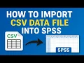 How to Import CSV Files into SPSS for Statistical Analysis