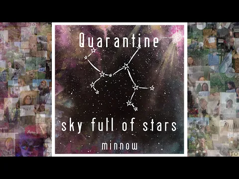 Download MP3 sky full of stars - minnow (Quarantine Session)