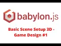 BabylonJS Tutorial Setup 3D Game Design