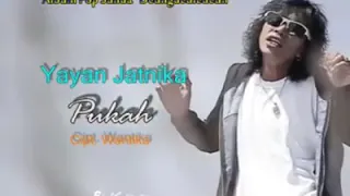 Download P U K A H - YAYAN JATNIKA (original video clip) MP3