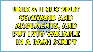 Unix Linux Split command and arguments and put into variable in a bash script 3 Solutions