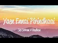 Download Lagu Yaen Ennai Pirindhaais - Sid Sriram & Radhan