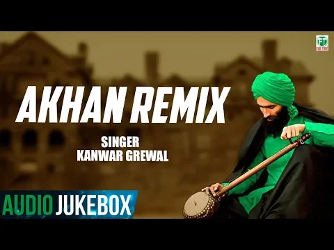 Download MP3 Kanwar Grewal | Akhan Remix | (Full Album) | (Audio Jukebox) | Latest Punjabi Songs | Finetone Music