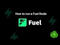 How to run a Fuel Network Node - Step by step tutorial