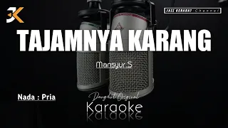 karaoke tajamnya karang mansyur s nada pria cover korgpa50 cm