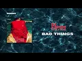 Cailin Russo - Bad Things (Official Audio)