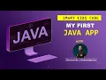 Smart Kids Code My First Java App Step-by-Step Guide