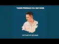 Lagu Yang Pernah Ku Sayang