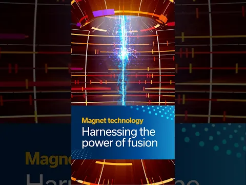 Magnet technology | Harnessing the power of fusion