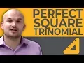 What is a perfect square trinomial