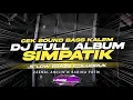 Download Lagu DJ SIMPATIK FULL ALBUM TERBARU 2025 - DJ JAWA SLOW BASS GLUDRUK [ LINNN MUSIC ]