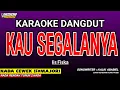 Download Lagu KAU SEGALANYA KARAOKE DANGDUT - IIS FISKA