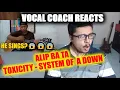 Lagu Vocal Coach REACTS to Alip Ba Ta - System of A Down - Toxicity(fingerstyle cover)| in-depth analysis