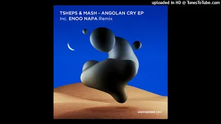 tsheps u0026 mash angolan cry enoo napa afro mix 